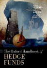 The Oxford Handbook of Hedge Funds By Douglas Cumming (Editor), Sofia Johan (Editor), Geoffrey Wood (Editor) Cover Image