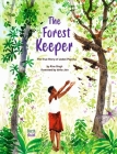 The Forest Keeper–The True Story of Jadav Payeng By Rina Singh, Ishita Jain (Illustrator) Cover Image