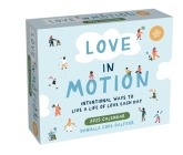Love In Motion 2025 Day-to-Day Calendar: Intentional Ways to Live a Life of Love Each Day Cover Image