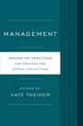 Management: Innovative Practices for Archives and Special Collections By Kate Theimer (Editor) Cover Image