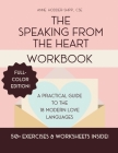 The Speaking from the Heart Workbook: A Practical Guide to the 18 Modern Love Languages - Full Color Edition By Anne Hodder-Shipp Cover Image