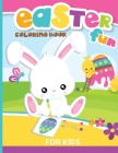 Easter Coloring Book For Kids: Big And Fun Easter Bunny & Friends Coloring Book With Cute Eggs, Bunnies, Animals & Friends To Color - 8.5 x 11 Inch B By Journals And Books For You Cover Image