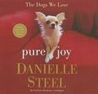 Pure Joy: The Dogs We Love [With CDROM] Cover Image