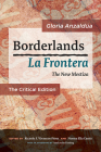 Borderlands / La Frontera: The New Mestiza: The Critical Edition By Gloria Anzaldúa Cover Image