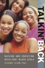 Talkin' Back: Raising and Educating Resilient Black Girls Cover Image