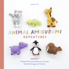 Animal Amigurumi Adventures Vol. 2: 15 (More!) Crochet Patterns to Create Adorable Amigurumi Critters Cover Image