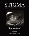 Stigma - Through the Eyes of a Bipolar Artist Cover Image