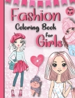 Fashion Coloring Book for Girls Ages 8-12: The Big Fashion Coloring Book Coloring Book for Teenage Girls - Beauty & Fashion Coloring Book for Girls Wi By Created To Inspire Cover Image