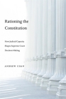 Rationing the Constitution: How Judicial Capacity Shapes Supreme Court Decision-Making Cover Image
