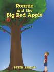 Ronnie and the Big Red Apple By Peter Sailor Cover Image