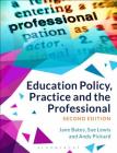 Education Policy, Practice and the Professional By Jane Bates, Sue Lewis, Andy Pickard Cover Image