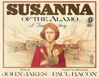 Susanna of the Alamo: A True Story By John Jakes, Paul Bacon (Illustrator) Cover Image
