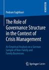 The Role of Governance Structure in the Context of Crisis Management: An Empirical Analysis on a German Sample of Non-Family and Family Businesses Cover Image