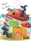 Magical Tiny Houses: Adult & Children Coloring Book for Relax and Dream Cover Image