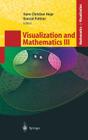 Visualization and Mathematics III (Mathematics and Visualization) By Hans-Christian Hege (Editor), Konrad Polthier (Editor) Cover Image