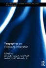 Perspectives on Financing Innovation (Routledge/C-Leaf Studies in Economic and Financial Law) Cover Image