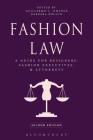 Fashion Law: A Guide for Designers, Fashion Executives, and Attorneys Cover Image