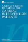 A Nurse's Guide to Caring for Cardiac Intervention Patients By Eileen O'Grady Rn Dip He Bsc (Hons) Cover Image