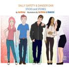 Sally Safety & Danger Dan: Sticks and Stones By Jan Virtue Cover Image