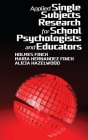 Applied Single Subjects Research for School Psychologists and Educators By Holmes Finch, Maria Hernandez Finch, Alicia Hazelwood Cover Image