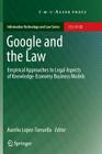 Google and the Law: Empirical Approaches to Legal Aspects of Knowledge-Economy Business Models (Information Technology and Law #22) Cover Image