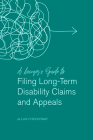 A Lawyer's Guide to Filing Long-Term Disability Claims and Appeals By Allan Checkoway Cover Image