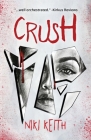 Crush: A Twisty YA Thriller By Niki Keith Cover Image