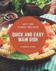 Hey! 365 Yummy Quick and Easy Main Dish Recipes: A Yummy Quick and Easy Main Dish Cookbook to Fall In Love With Cover Image