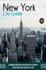 New York City Guide: A Guidebook with Everything You Need to Know To Explore New York's Beautiful Places (Travel Guide #2) Cover Image