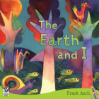 The Earth and I By Frank Asch, Frank Asch (Illustrator) Cover Image