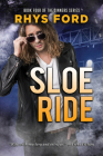 Sloe Ride (Sinners Series #4) By Rhys Ford Cover Image