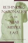 Rethinking Nationalism in the Arab Middle East By James Jankowski (Editor), Israel Gershoni (Editor) Cover Image