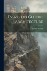 Essays on Gothic Architecture Cover Image