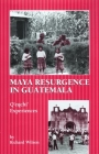 Maya Resurgence in Guatemala: Q'Eqchi' Experiences By Richard Wilson Cover Image