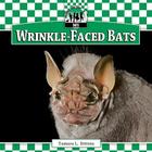 Wrinkle-Faced Bats By Tamara L. Britton, Todd Ouren (Illustrator) Cover Image