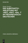 Die Substantivableitung mit -heit, -keit, -ida, -î im Frühneuhochdeutschen (Studia Linguistica Germanica #34) By Regina Doerfert Cover Image