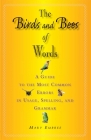 The Birds and Bees of Words: A Guide to the Most Common Errors in Usage, Spelling, and Grammar By Mary Embree Cover Image