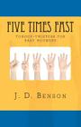 Five Times Fast: tongue-twisters for baby-boomers By J. D. Benson Cover Image