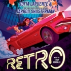 Retro By Jarrod Shusterman, Sofía Lapuente, Stacy Gonzalez (Read by) Cover Image