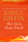 The Lies That Bind: A Novel By Emily Giffin Cover Image