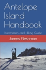 Antelope Island Handbook: Information and Hiking Guide By James Fleshman Cover Image