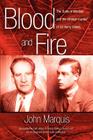 Blood and Fire: The Duke of Windsor and the strange murder of Sir Harry Oakes. (p/b) By John Marquis Cover Image