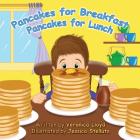 Pancakes for Breakfast, Pancakes for Lunch By Veronica M. Lloyd, Jessica Stelluto Cover Image