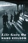 Life Goes On: A Novel By Hans Keilson, Damion Searls (Translated by) Cover Image