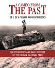A Cameo from the Past: The Prehistory and Early History of the Kruger National Park By Tol Pienaar Cover Image