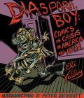 Diaspora Boy: Comics on Crisis in America and Israel By Eli Valley (Illustrator), Peter Beinart (Introduction by) Cover Image