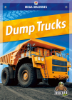 Dump Trucks (Mega Machines) By Mari C. Schuh Cover Image
