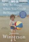 Why Be Happy When You Could Be Normal? Cover Image