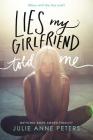 Lies My Girlfriend Told Me By Julie Anne Peters Cover Image
