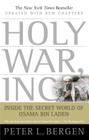 Holy War, Inc.: Inside the Secret World of Osama bin Laden By Peter L. Bergen Cover Image